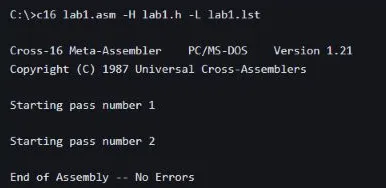 Console: c16 lab1.asm -H lab1.h -L lab1.lst … End of Assembly -- No Errors